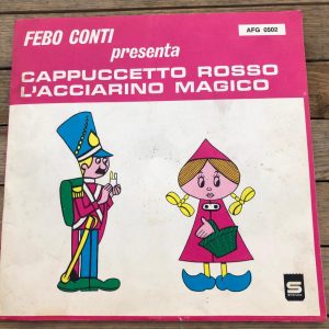 Febo Conti ‎– Cappuccetto Rosso e L'Acciarino Magico