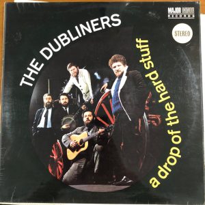 The Dubliners - A drop of the hard stuff