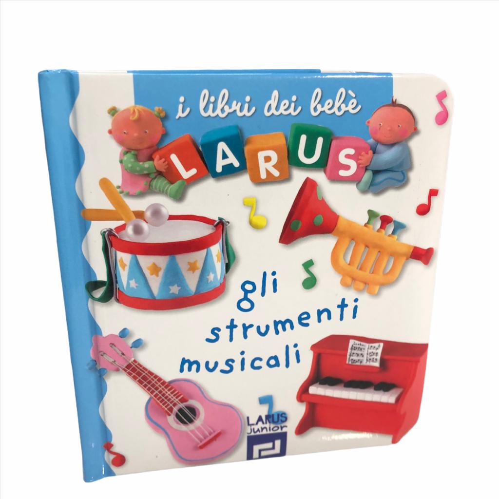 Gli Strumenti Musicali - Larus Junior
